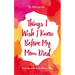 Things I Wish I Knew Before My Mom Died: Coping with Loss Every Day (Bereavement or Grief Gift)