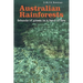 Australian Rainforests: Islands of Green in a Land of Fire