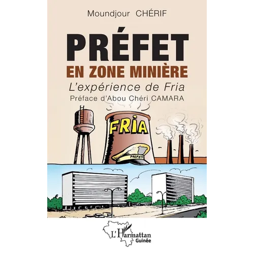 Préfet en zone minière: L'expérience de Fria