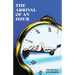 The Arrival Of An Hour