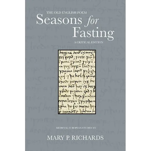 The Old English Poem Seasons for Fasting: A Critical Edition