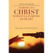 Called to Discipleship: Turning to Christ with Full Purpose of Heart