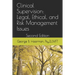 Clinical Supervision: Legal, Ethical, and Risk Management Issues: Second Edition