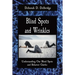 Blind Spots and Wrinkles: Understanding Our Blind Spots and Behavior Quirks