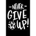 Never Give Up!: Notepads Office 110 pages (6 x 9)