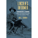 Lincoln's Informer: Charles A. Dana and the Inside Story of the Union War