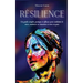 Résilience: Un guide complet, pratique et efficace pour combattre le stress, maîtriser ses émotions et vivre en paix