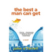 The Best a Man Can Get