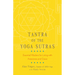 Tantra of the Yoga Sutras: Essential Wisdom for Living with Awareness and Grace