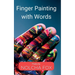Finger Painting with Words