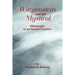 Wittgenstein and the Mystical: Philosophy as an Ascetic Practice
