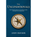 The Unconditionals: Five Timeless Values to Live Without Limits and Ignite Your Superpower