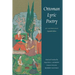 Ottoman Lyric Poetry: An Anthology