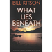 WHAT LIES BENEATH an absolutely addictive crime thriller with a huge twist