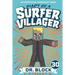 Diary of a Surfer Villager, Book 30: An Unofficial Minecraft Book