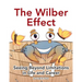 The Wilber Effect: Seeing Beyond Limitations in Life and Career