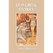 Old Greek Stories (Yesterday's Classics)