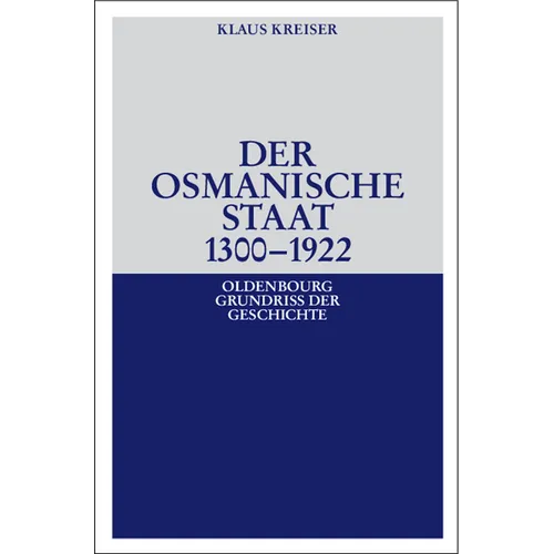 Der Osmanische Staat 1300-1922