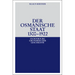 Der Osmanische Staat 1300-1922