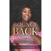 Bounce Back: A resilience guide to help women transition from struggle to success