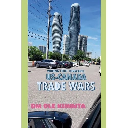 Wrong foot forward: US-Canada trade wars