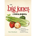 The Big Jones Cookbook: Recipes for Savoring the Heritage of Regional Southern Cooking