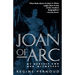 Joan of Arc: By Herself and Her Witnesses