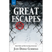Great Escapes: Real Tales of Harrowing Getaways