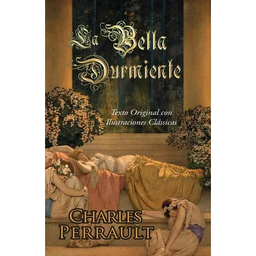 La Bella Durmiente (Texto Original con Ilustraciones Clássicas)