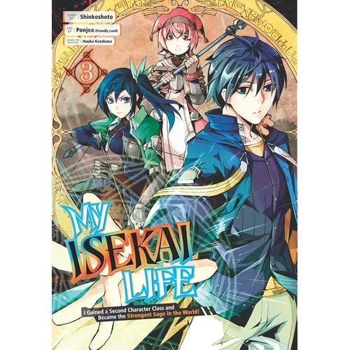 My Isekai Life 03: I Gained a Second Character Class and Became the Strongest Sage in the World!