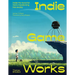 Indie Game Works: Inside the Revolution That's Transforming How We Play