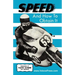 Speed and How to Obtain It