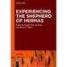 Experiencing the Shepherd of Hermas