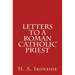 Letters to a Roman Catholic Priest