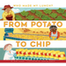 From Potato to Chip