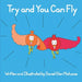 Try and You Can Fly