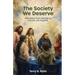The Society We Deserve: Rebuilding Trust, Belonging, and Our Life Together