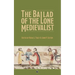 The Ballad of the Lone Medievalist