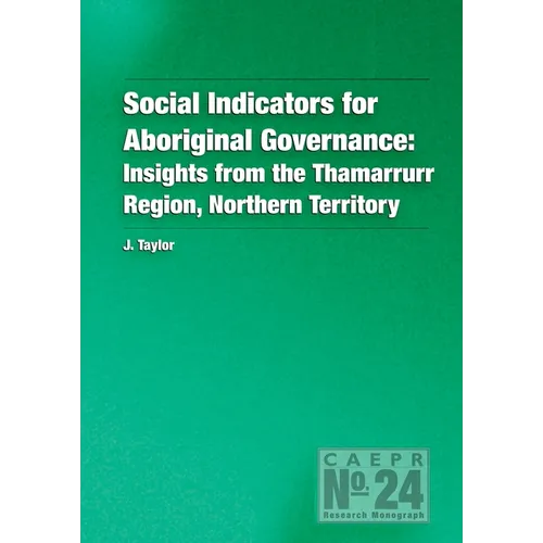 Social Indicators for Aboriginal Governance: Insights from the Thamarrurr Region, Northern Territory