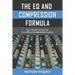 The Eq and Compression Formula: Learn the Step by Step Way to Use Eq and Compression Together