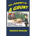 The Journey of a Grunt: Every job, task, and chore has taught us something