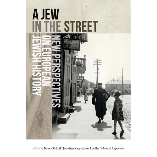 A Jew in the Street: New Perspectives on European Jewish History