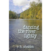 Dancing the River Lightly