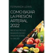 Como Bajar La Presión Arterial 2022: Recetas Fáciles Bajas En Sodio Para Mejorar Su Salud