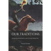 Our Traditions: - in a pagan, mythological and cultural perspective