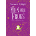Men Are Frogs: A Magical Romance with Humor and Heart