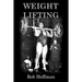 Weight Lifting: (Original Version, Restored)