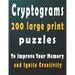 Cryptograms: 200 large print cryptogram puzzles books for adults to Improve Your Memory and Ignite Creativity