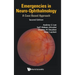 Emergencies in Neuro-Ophthalmology: A Case Based Approach (Second Edition)