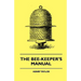 The Bee-Keeper's Manual